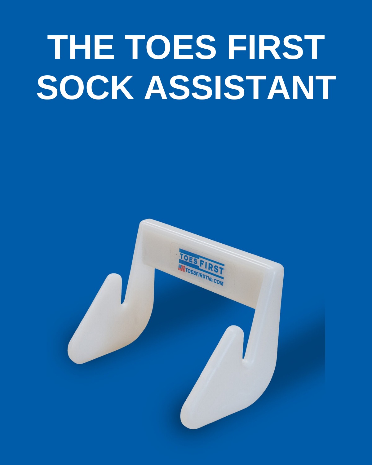The Toes First sock-assist device against a blue background with the headline The Toes First Sock Assistant